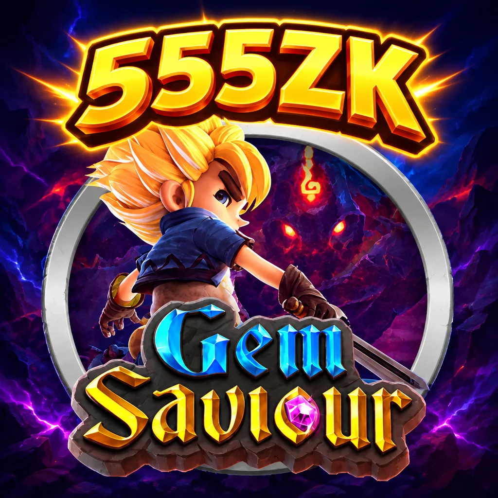 555ZK · Gem Saviour