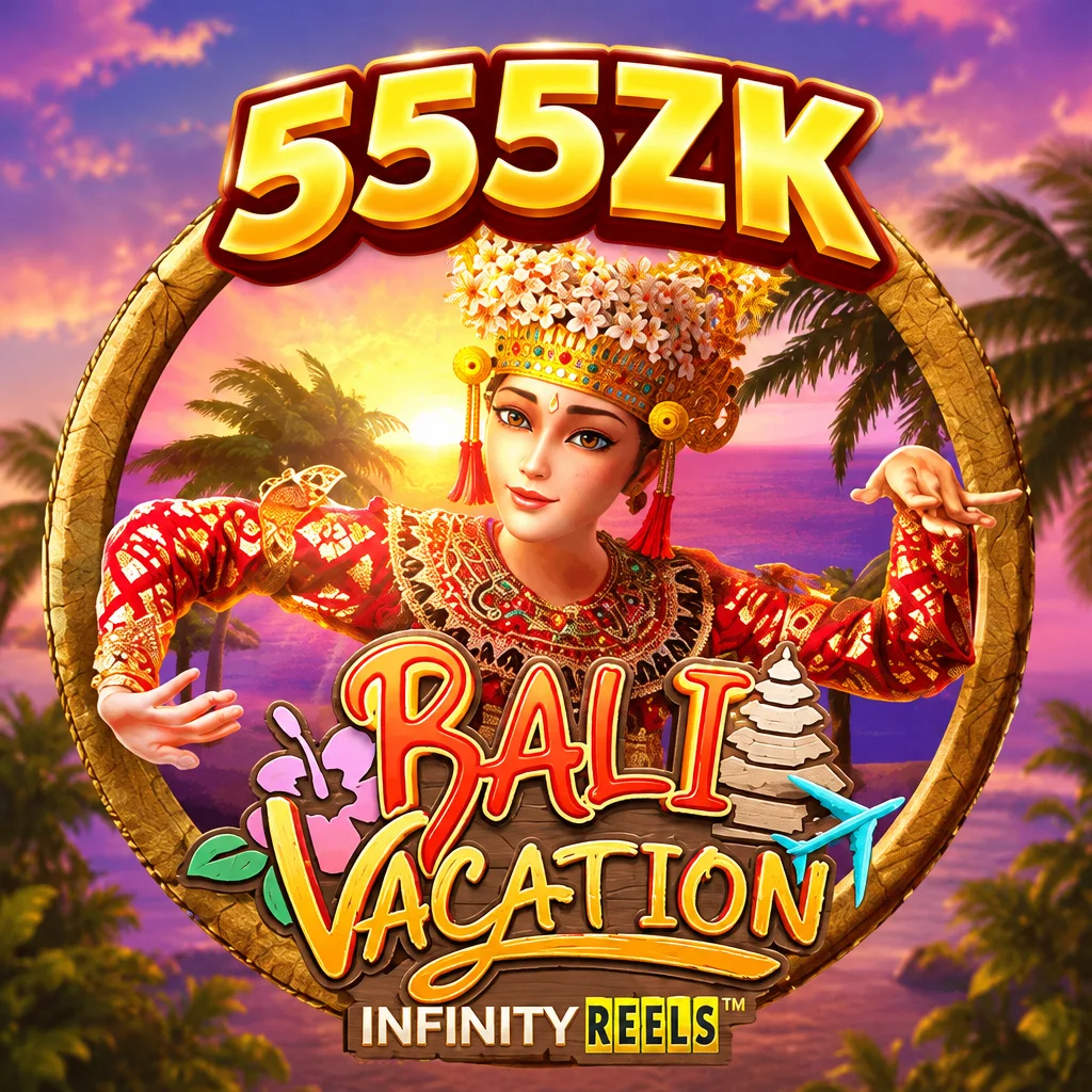 555ZK · Bali Vacation